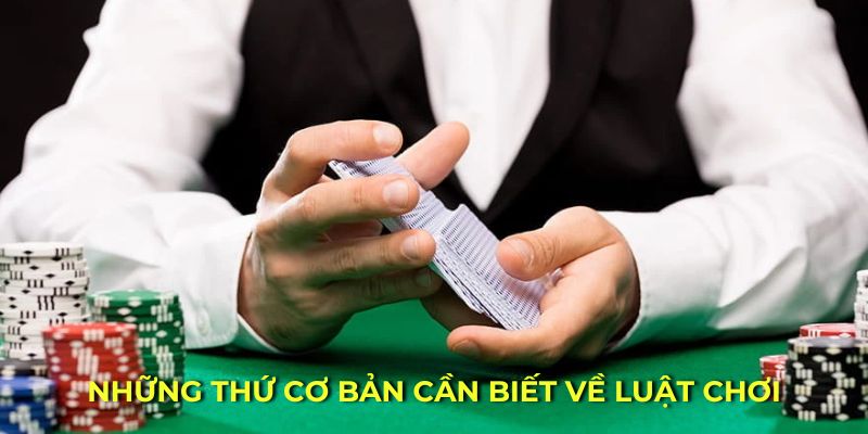 Những thứ cơ bản cần biết về luật chơi